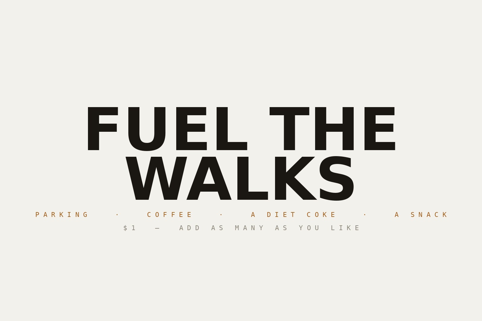 Fuel the Walks